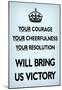 Your Courage Will Bring Us Victory (Motivational, Faded Pale Blue) Art Poster Print-null-Mounted Poster