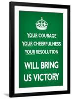 Your Courage Will Bring Us Victory (Motivational, Green)-null-Framed Art Print
