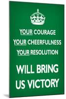 Your Courage Will Bring Us Victory (Motivational, Green)-null-Mounted Art Print