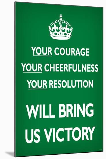 Your Courage Will Bring Us Victory (Motivational, Green)-null-Mounted Art Print