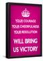 Your Courage Will Bring Us Victory (Motivational, Magenta) Art Poster Print-null-Framed Poster