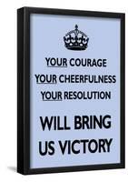 Your Courage Will Bring Us Victory (Motivational, Pale Blue) Art Poster Print-null-Framed Poster