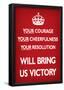 Your Courage Will Bring Us Victory (Motivational, Red) Art Poster Print-null-Framed Poster