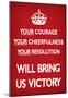 Your Courage Will Bring Us Victory (Motivational, Red) Art Poster Print-null-Mounted Poster