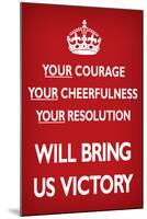 Your Courage Will Bring Us Victory (Motivational, Red)-null-Mounted Art Print