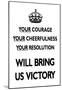 Your Courage Will Bring Us Victory (Motivational, White) Art Poster Print-null-Mounted Poster