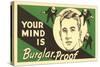 Your Mind Is Burglar-Proof-null-Stretched Canvas