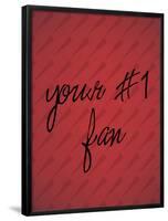 Your Number 1 Fan-null-Framed Poster