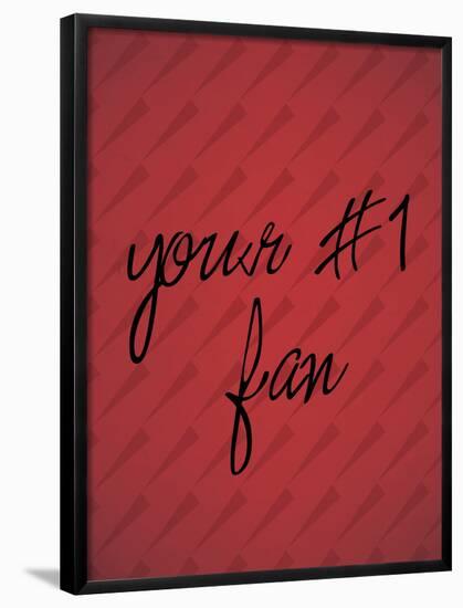Your Number 1 Fan-null-Framed Poster