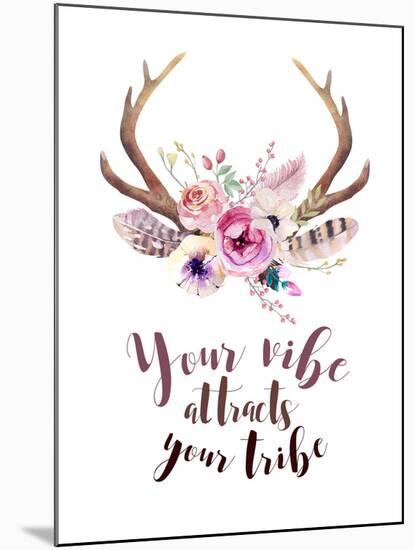 Your Vibe Attracts Your Tribe - Floral Boho Watercolor-Kris_art-Mounted Art Print