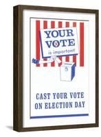 Your Vote is Important Poster-null-Framed Art Print