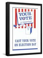 Your Vote is Important Poster-null-Framed Art Print
