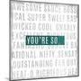 Youre So-Michael Mullan-Mounted Art Print