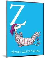 Z is for Zizzer Zazzer Zuzz (blue)-Theodor (Dr. Seuss) Geisel-Mounted Art Print