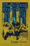 Young Forester-Zane Grey-Stretched Canvas