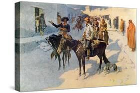 Zebulon Pike Entering Santa Fe, Illustration Published in 'Collier's Weekly', 1906-Frederic Sackrider Remington-Stretched Canvas