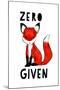 Zero Fox Given-null-Mounted Art Print