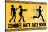 Zombies Hate Fast Food Poster-null-Stretched Canvas