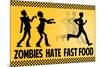 Zombies Hate Fast Food Poster-null-Mounted Poster