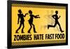 Zombies Hate Fast Food Poster-null-Framed Poster