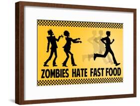 Zombies Hate Fast Food-null-Framed Poster