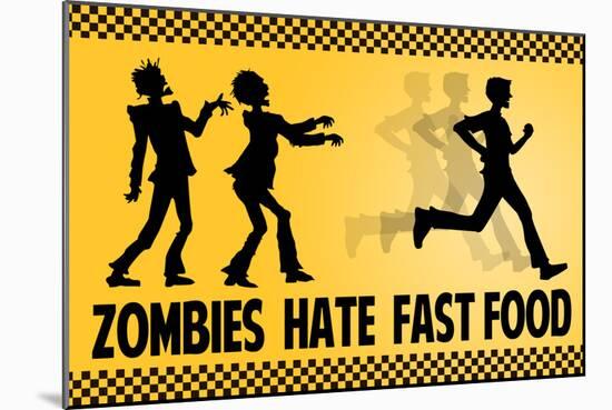 Zombies Hate Fast Food-null-Mounted Poster