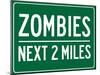 Zombies Next 2 Miles Sign Poster-null-Mounted Poster