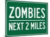 Zombies Next 2 Miles Sign Poster-null-Mounted Poster