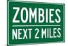 Zombies Next 2 Miles Sign-null-Mounted Art Print