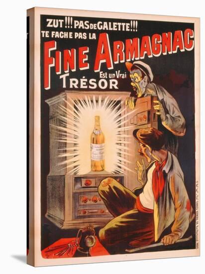 'Zut!!! Pas de Galette!!! Te Fache Pas La Fine Armagnac, Est Une Vrai Tresor', Poster Advertising…-Eugene Oge-Stretched Canvas