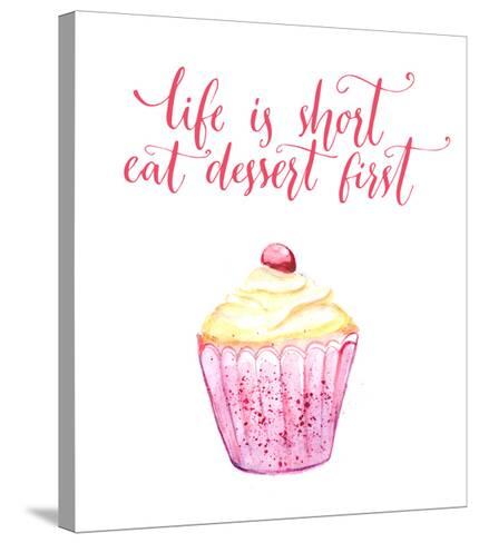 life is short eat dessert first quote