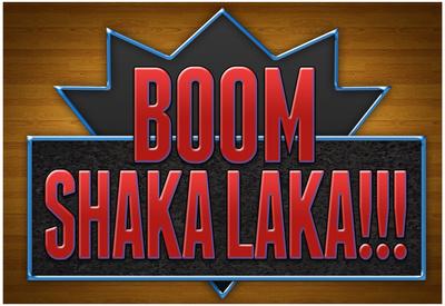 Boom Shakalaka Boom Shakalaka
