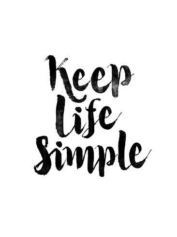 keep life simple giclee print by brett wilson at allposters com