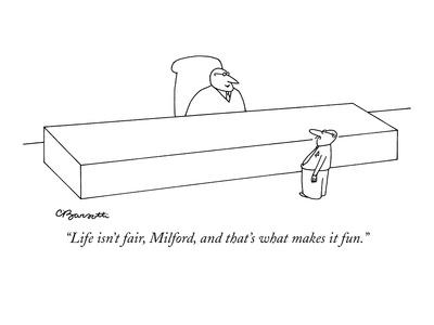 Life Isn T Fair Milford And That S What Makes It Fun New
