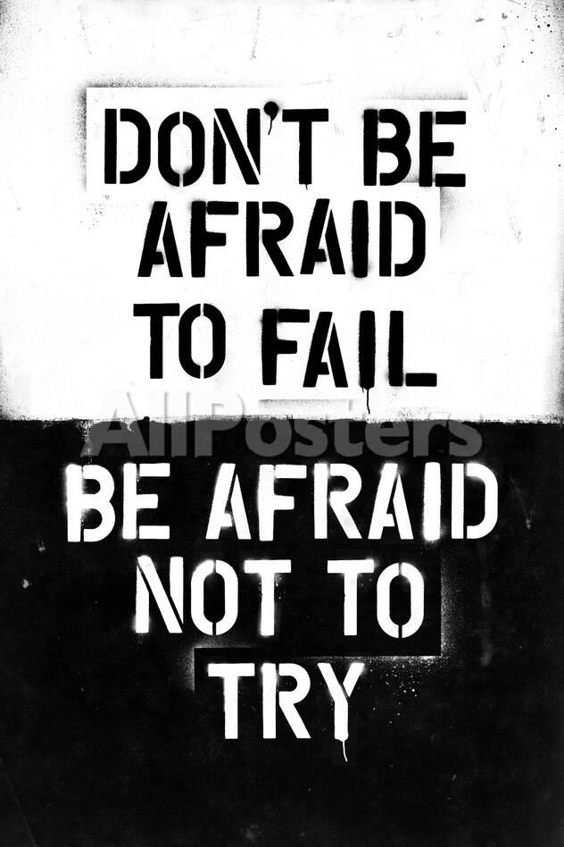 Don T Be Afraid To Fail Prints Allposters Com Don T Be Afraid To Fail Prints Allposters Com