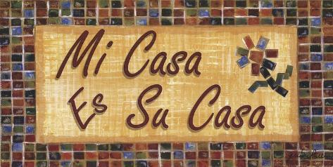 Mi Casa Es Su Casa Posters by Grace Pullen - at AllPosters.com.au