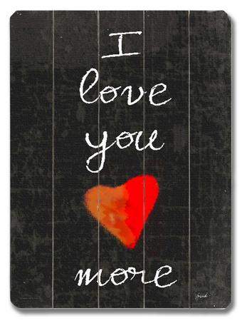 'I love you more' Wood Sign - | AllPosters.com