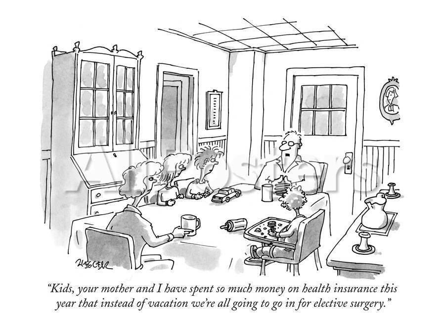 Kids, your mother and I have spent so much money on health insurance this…"  - New Yorker Cartoon' Premium Giclee Print - Jack Ziegler | AllPosters.com