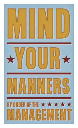 'Mind Your Manners' Posters - John W. Golden | AllPosters.com