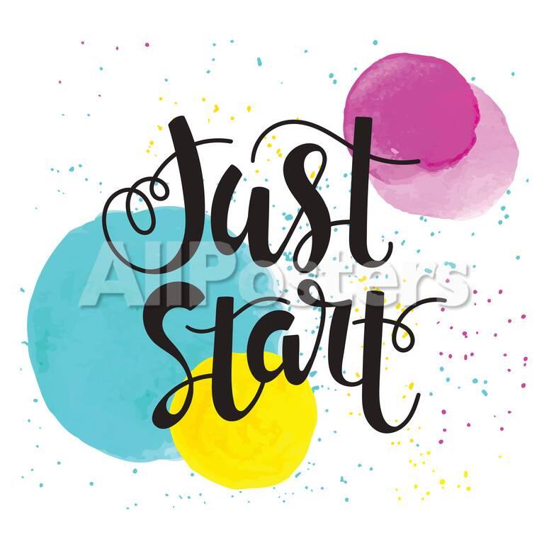 Just Start Inspirational Quote Typography Art Motivational Phase on White Background with Spots Just Start Inspirational Quote Typography Art Motivational Phase on White Background with Spots