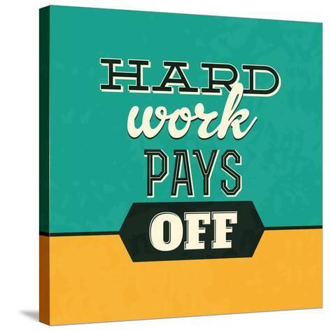 Hard Work Pays Off Poster by Lorand Okos - AllPosters.co.uk
