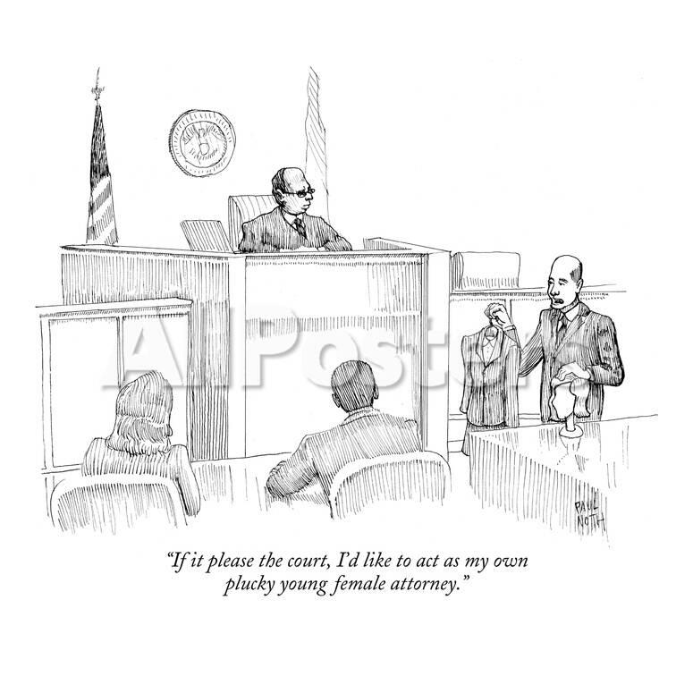 If It Please The Court I D Like To Act As My Own Plucky Young Female Att New Yorker Cartoon Premium Giclee Print Paul Noth Allposters Com If It Please The Court I D Like To Act As My Own Plucky Young Female Att New Yorker Cartoon Premium Giclee Print Paul Noth Allposters Com