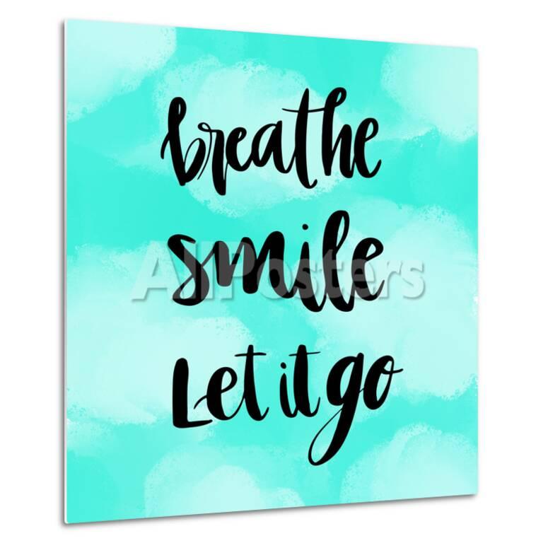 breathe smile let it