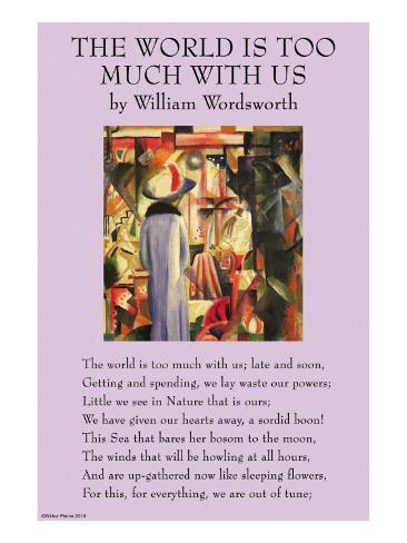 a review of william wordsworths the world is too much with us a review of william wordsworths the world is too much with us