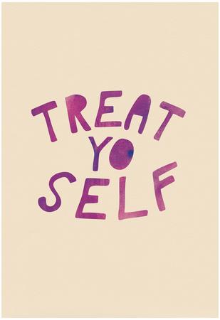 'Treat Yo Self' Posters - | AllPosters.com