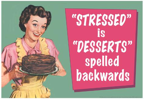 Spelled Poster Desserts is Funny Backwards Stressed