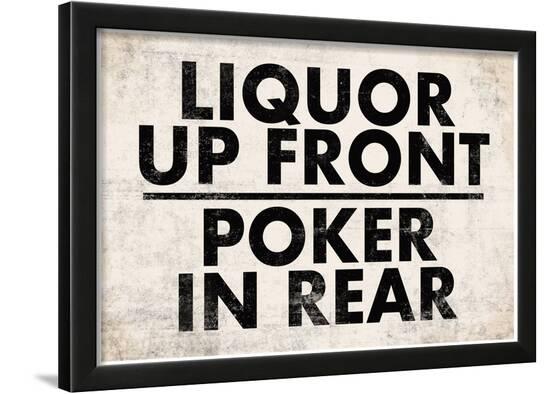 Liquor in the front poker in the rear barrel