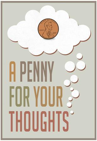 'A Penny For Your Thoughts' Posters - | AllPosters.com