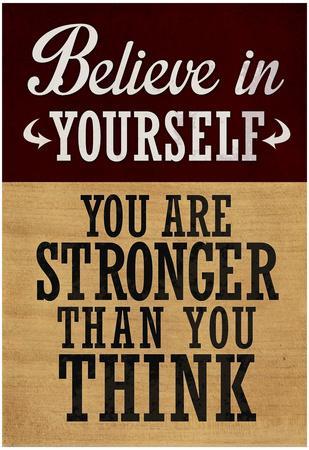 believe in yourself you
