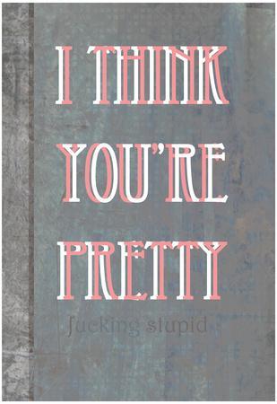 'I Think You're Pretty' Poster | AllPosters.com